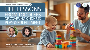 Life Lessons From Toddlers - Discovering Kindness, Play and Fulfillment
